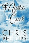 Mystic Creek - Chris Phillips