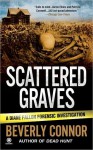 Scattered Graves (Diane Fallon Forensic Investigation #6) - Beverly Connor