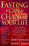 Fasting Can Change Your Life - Elmer L. Towns