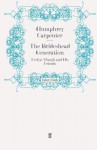 The Brideshead Generation: Evelyn Waugh And His Friends - Humphrey Carpenter