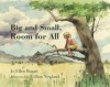 Big and Small, Room for All - Jo Ellen Bogart, Gillian Newland