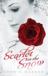 Scarlet in the Snow - Sophie Masson