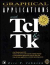 Graphical Applications with TCL and TK - Eric F. Johnson