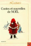 Contes et nouvelles de Noël - Jules Supervielle, Colette, Albertine Sarrazin, Michel Tournier, Marie-Claudette Kirpalani