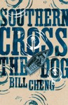 Southern Cross the Dog - Bill Cheng