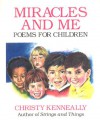 Miracles and Me: A Poems for Children - Christy Kenneally