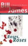 Roses, Roses - Bill James