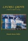 LAUREL GROVE: A Return to Rebel's Crossing - Pamela Miller