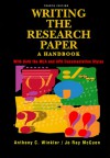 Writing the Research Paper: A Handbook with Both the MLA and APA Documentation Styles - Anthony C. Winkler, Jo R. McCuen