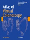 Atlas of Virtual Colonoscopy - Abraham Dachman, Andrea Laghi