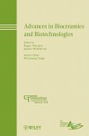 Advances in Bioceramics and Biotechnologies - Roger Narayan, Mrityunjay Singh, Joanna McKittrick