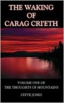 Waking of Carag Cri'eth - Steve Jones