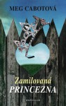 Zamilovaná princezna (Princezniny deníky, #3) - Meg Cabot, Eva Lapáčková