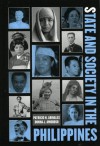 State and Society in the Philippines (State & Society in East Asia) - Patricio N. Abinales, Donna J. Amoroso