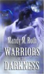 Warriors of the Darkness - Mandy M. Roth