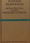 Moja pełnia czyli wiersze lubiane - Joanna Kulmowa