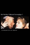 Collected Screenplays 1: The Unbelievable Truth / Trust / Simple Men - Hal Hartley