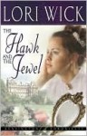 The Hawk and the Jewel (Kensington Chronicles #1) - Lori Wick