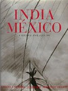 India México, Vientos Paralelos - Graciela Iturbide, Raghu Rai, Sebastião Salgado, Jean-Claude Carrière, Natalia Gil Torner