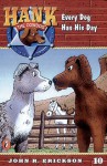 Hank the Cowdog 10: Every Dog Has His Day (Hank the Cowdog, 10) - John R. Erickson, Gerald L. Holmes