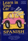 Learn in Your Car Spanish Level Three [With Listening Guide] - Penton Overseas Inc., Oscar M. Ramirez