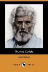 Thomas Carlyle (Dodo Press) - John Nichol