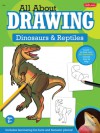 All About Drawing Dinosaurs & Reptiles - Walter Foster Creative Team, Walter Foster Publishing