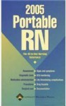 2005 Portable RN: The All-in-One Nursing Reference - Lippincott Williams & Wilkins, Springhouse