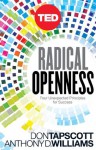 Radical Openness: Four Unexpected Principles for Success (Kindle Single) (TED Books) - Anthony D. Williams, Tapscott, Don