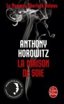 La Maison de soie - Anthony Horowitz, Michel Laporte