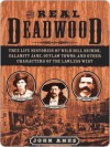 The Real Deadwood - John Edward Ames