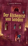 Der Alchemist von London - Jeanette Winterson, Monika Schmalz