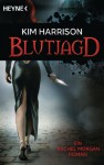 Blutjagd: Die Rachel-Morgan-Serie 3 - Roman (German Edition) - Kim Harrison