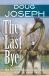 The Last Bye - Doug Joseph