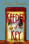 Keeper of the Key - Barbara Christopher