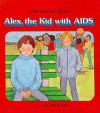 Alex, the Kid With AIDS (An Albert Whitman Prairie Book) - Linda Walvoord Girard, Blanche Sims