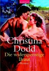 Die Widerspenstige Braut - Christina Dodd, Ingrid Klein