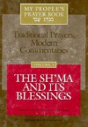 My People's Prayer Book, Vol. 1: TraditionalPrayers, Modern Commentaries--The Sh'ma and Its Blessings - Lawrence A. Hoffman