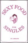 Sexy Food for Singles - New Yorker Magazine