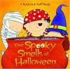 The Spooky Smells of Halloween (Scented Storybook) - Mary Man-Kong, Viviana Garofoli