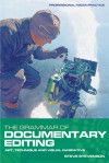 The Grammar of Documentary Editing: Art, Technique and Visual Narrative - Steve Stevenson