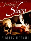 Fortune's Slave (Countess Ashby de La Zouche, # 4) - Fidelis Morgan