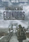 Founders: A Novel of the Coming Collapse - James Wesley Rawles