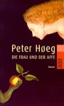 Die Frau und der Affe (Taschenbuch) - Peter Høeg, Monika Wesemann