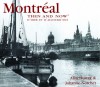 Montreal Then and Now: d'Hier et d'Aujourd'hui - Alan ; Norchet, Johanne Hustak, Johanne Norchet