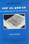 Jam' Al-Quran: the Codification of the qur'an text - John Gilchrist