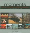 Moments: The Pulitzer Prize-Winning Photographs: A Visual Chronicle of Our Time, Revised and Updated - Hal Buell