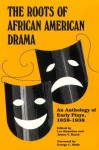 Roots of African American Drama: An Anthology of Early Plays, 1858-1938 - Leo Hamalian