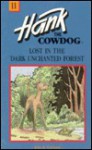 Lost in the Dark Enchanted Forest (Hank the Cowdog, 11) - John R. Erickson