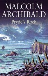 Pryde's Rock - Malcolm Archibald